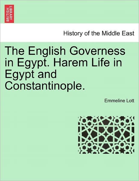 Cover for Emmeline Lott · The English Governess in Egypt. Harem Life in Egypt and Constantinople. (Pocketbok) (2011)