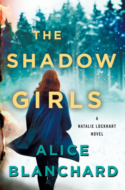 Cover for Alice Blanchard · The Shadow Girls: A Natalie Lockhart Novel - Natalie Lockhart (Hardcover Book) (2023)