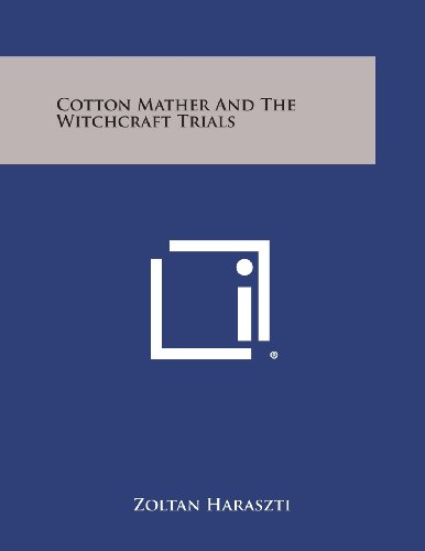 Cover for Zoltan Haraszti · Cotton Mather and the Witchcraft Trials (Paperback Book) (2013)