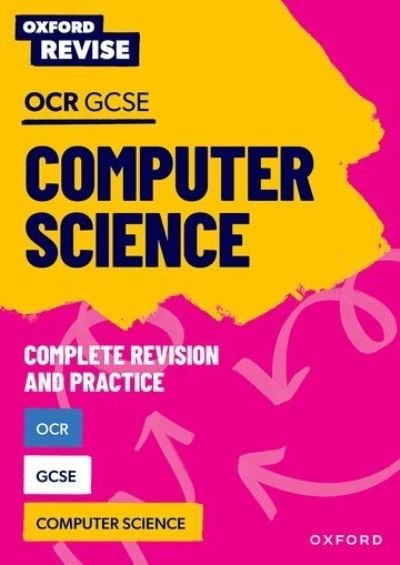 Cover for Alison Page · Oxford Revise: OCR GCSE Computer Science Complete Revision and Practice - Oxford Revise (Paperback Book) (2023)