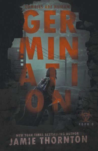 Germination (Zombies Are Human, Book Zero) - Jamie Thornton - Books - Draft2Digital - 9781393851080 - September 14, 2017