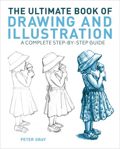 Cover for Peter Gray · The Ultimate Book of Drawing and Illustration: A Complete Step-by-Step Guide (Pocketbok) (2023)