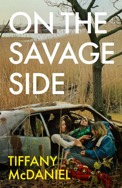 Cover for Tiffany McDaniel · On the Savage Side (Paperback Book) (2023)