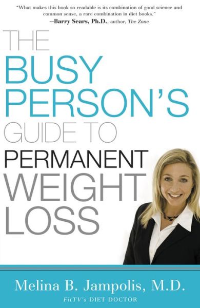 Cover for Melina Jampolis M.d. · The Busy Person's Guide to Permanent Weight Loss (Paperback Book) (2008)