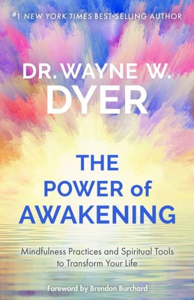 Cover for Wayne W. Dyer · The Power of Awakening (Hardcover Book) (2020)