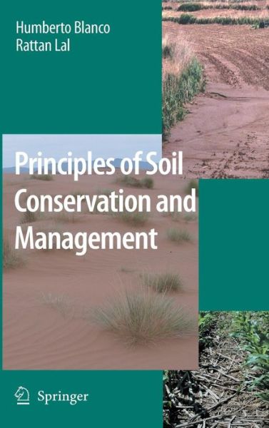 Cover for Humberto Blanco-Canqui · Principles of Soil Conservation and Management (Hardcover Book) [2008 edition] (2008)