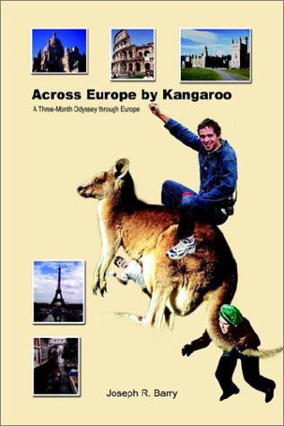 Cover for Joseph R. Barry · Across Europe by Kangaroo: a Three-month Odyssey Through Europe (Paperback Book) (2003)