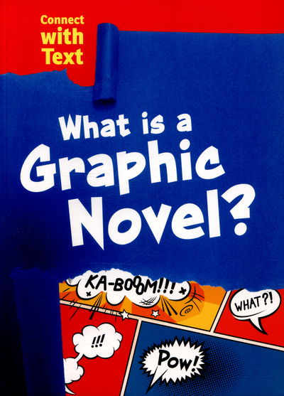 Cover for Charlotte Guillain · What is a Graphic Novel? - Connect with Text (Paperback Book) (2016)