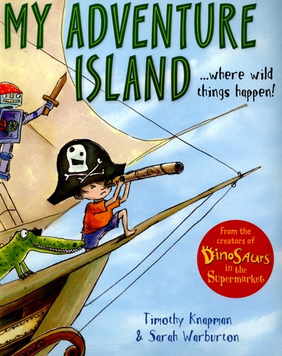 My Adventure Island - Timothy Knapman - Kirjat - Scholastic - 9781407149080 - torstai 5. maaliskuuta 2015