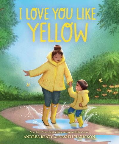 Cover for Andrea Beaty · I Love You Like Yellow: A Board Book (Kartonbuch) (2024)