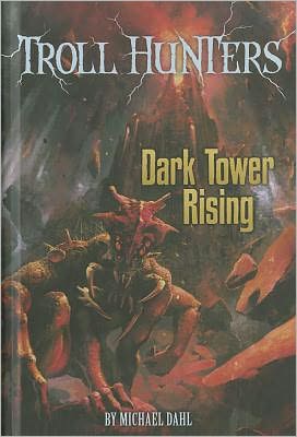 Cover for Michael Dahl · Dark Tower Rising (Troll Hunters) (Hardcover Book) (2012)