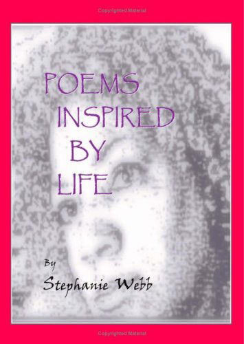 Cover for Stephanie Webb · Poems Inspired by Life (Taschenbuch) (2008)