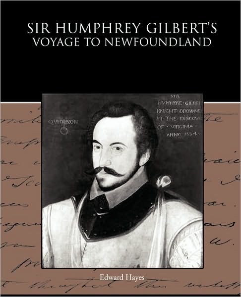 Cover for Edward Hayes · Sir Humphrey Gilbert's Voyage to Newfoundland (Paperback Book) (2009)