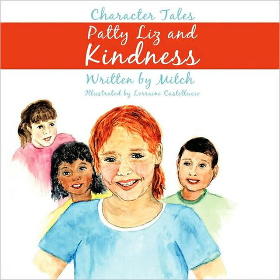 Cover for Laurence Mitchell · Patty Liz and Kindness: Character Tales (Pocketbok) (2009)