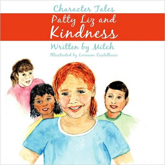 Cover for Laurence Mitchell · Patty Liz and Kindness: Character Tales (Paperback Book) (2009)