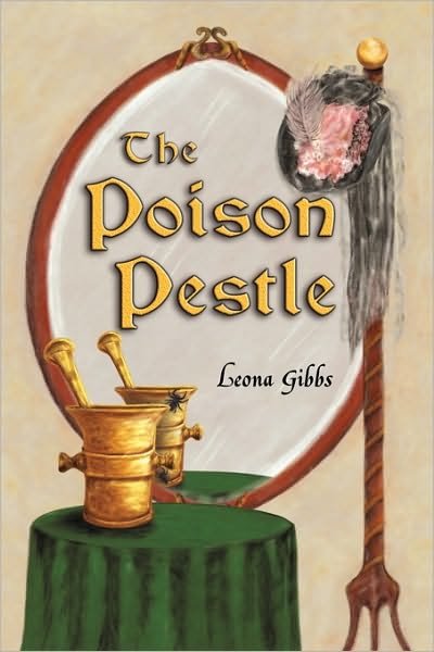 Cover for Gibbs Leona Gibbs · The Poison Pestle (Pocketbok) (2009)