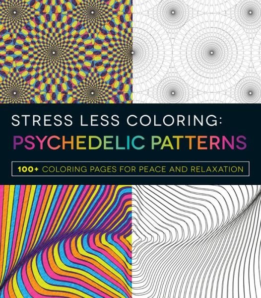 Cover for Adams Media · Stress Less Coloring - Psychedelic Patterns - Stress Less Coloring (Paperback Book) (2016)