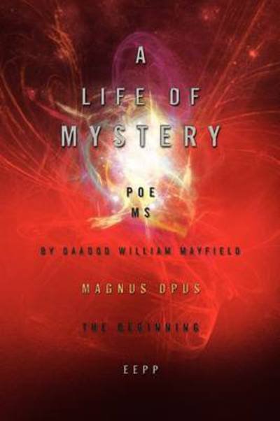 Cover for Daaood William Mayfield · A Life of Mystery (Paperback Book) (2009)