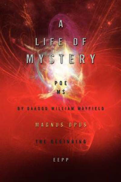 Cover for Daaood William Mayfield · A Life of Mystery (Taschenbuch) (2009)