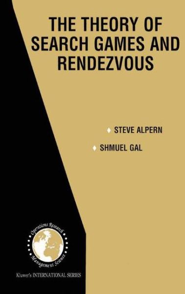 Cover for Steve Alpern · The Theory of Search Games and Rendezvous - International Series in Operations Research &amp; Management Science (Paperback Book) [Softcover reprint of the original 1st ed. 2003 edition] (2010)
