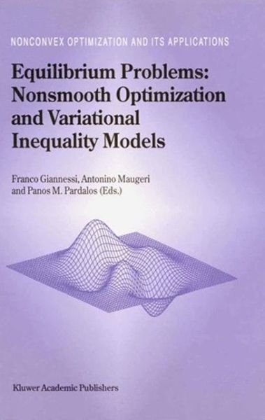 Cover for F Giannessi · Equilibrium Problems: Nonsmooth Optimization and Variational Inequality Models - Nonconvex Optimization and Its Applications (Paperback Bog) [Softcover reprint of the original 1st ed. 2001 edition] (2010)