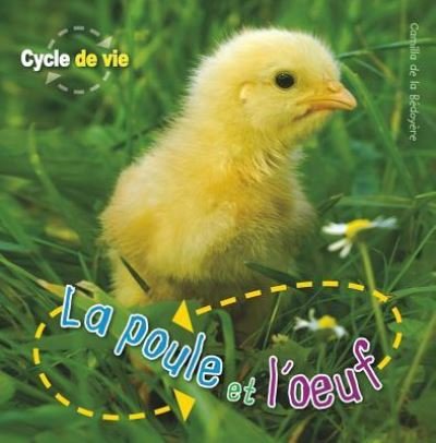 Cover for Camilla De La Bedoyere · Cycle de Vie: La Poule Et l'Oeuf (Taschenbuch) (2010)