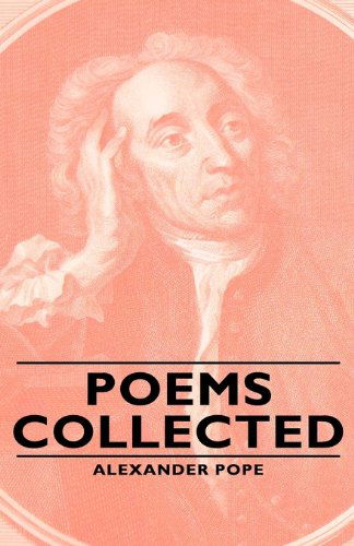 Poems Collected - Alexander Pope - Books - Hesperides Press - 9781443734080 - November 4, 2008