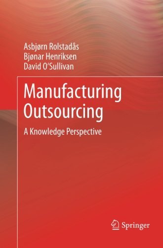 Cover for Asbjorn Rolstadas · Manufacturing Outsourcing: A Knowledge Perspective (Paperback Book) [2012 edition] (2014)