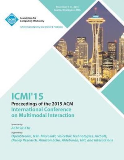 Cover for ICMI 15 Conference Committee · ICMI 15 17th ACM International Conference at Multimodal Interaction (Paperback Bog) (2015)