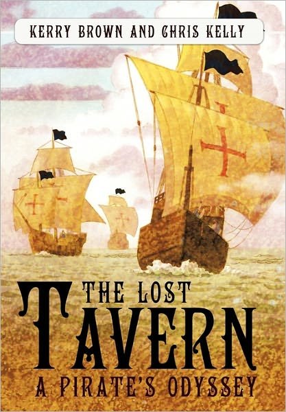 Cover for Kerry Brown · The Lost Tavern: a Pirate's Odyssey (Paperback Book) (2011)
