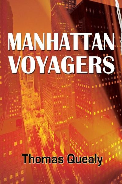 Manhattan Voyagers - Thomas Quealy - Books - eBookIt.com - 9781456620080 - November 18, 2013