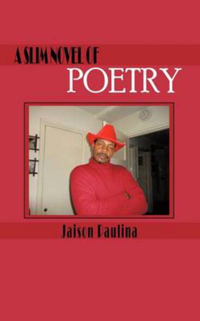 Cover for Jaison Paulina · A Slim Novel of Poetry (Paperback Book) (2011)