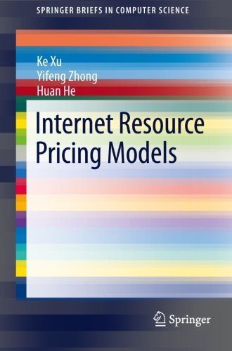 Cover for Ke Xu · Internet Resource Pricing Models - Springerbriefs in Computer Science (Pocketbok) (2013)