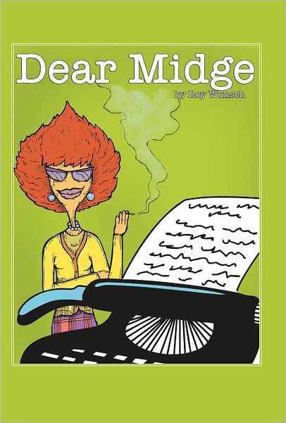 Cover for Roy C Wunsch · Dear Midge (Hardcover Book) (2011)