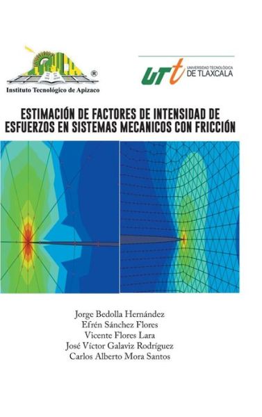 Cover for Jorge Bedolla Hernandez · Estimacion De Factores De Intensidad De Esfuerzos en Sistemas Mecanicos Con Friccion (Hardcover Book) (2014)