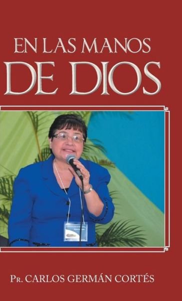 Cover for Pr Carlos German Cortes · En Las Manos De Dios (Hardcover Book) (2014)