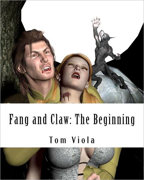 Cover for Tom Viola · Fang and Claw: the Beginning (Pocketbok) (2011)