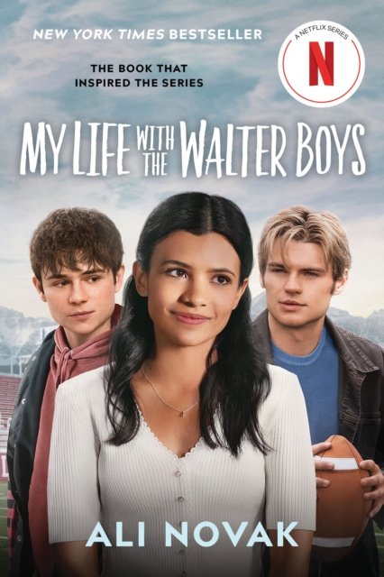Cover for Ali Novak · My Life with the Walter Boys (Paperback Bog) [Netflix Series Tie-In edition] (2024)