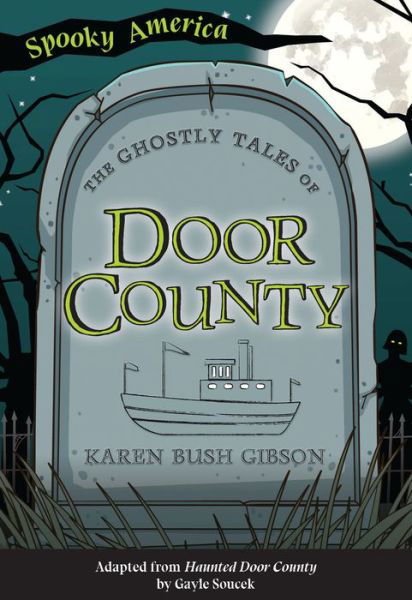 Cover for Karen Bush Gibson · The Ghostly Tales of Door County (Paperback Book) (2021)