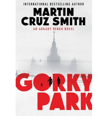 Gorky Park - The Arkady Renko Novels - Martin Cruz Smith - Livros - Simon & Schuster Ltd - 9781471131080 - 12 de setembro de 2013