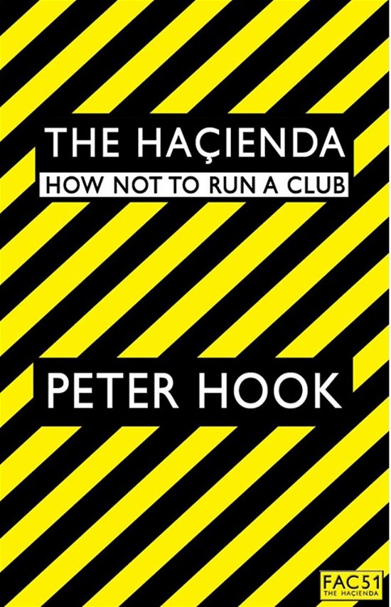 Cover for Peter Hook · Hacienda: How Not to Run a Club (Paperback Bog) (2009)