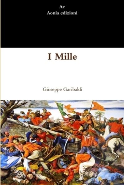 Cover for Giuseppe Garibaldi · I Mille (Paperback Book) (2012)