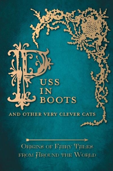 Cover for Amelia Carruthers · Puss in Boots' - And Other Very Clever Cats (Origins of Fairy Tales from Around the World) (Hardcover Book) (2016)