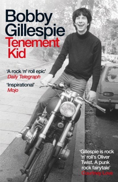 Cover for Bobby Gillespie · Tenement Kid: Rough Trade Book of the Year (Taschenbuch) (2022)