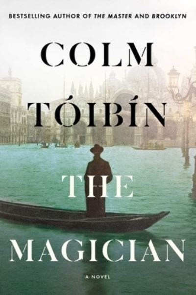 Cover for Colm Toibin · The Magician: A Novel (Hardcover bog) (2021)