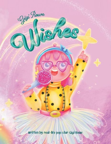 Cover for Gigi Rowe · Gigi Rowe Wishes (Paperback Book) (2021)