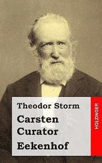 Cover for Theodor Storm · Carsten Curator / Eekenhof (Paperback Book) (2013)