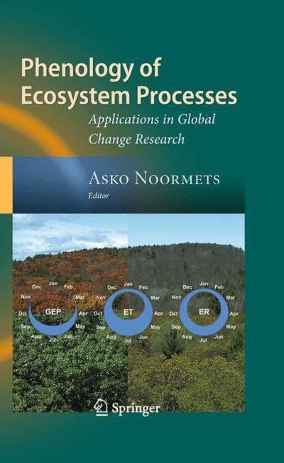 Cover for Asko Noormets · Phenology of Ecosystem Processes: Applications in Global Change Research (Pocketbok) [2009 edition] (2014)