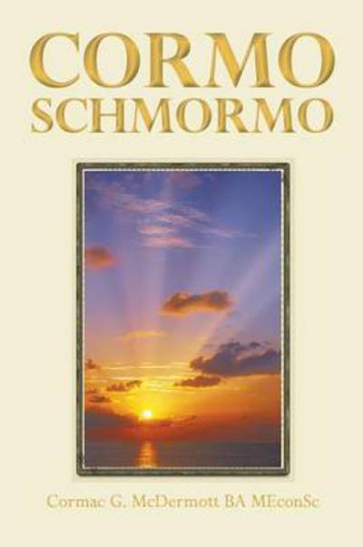 Cover for Cormac G Mcdermott Ba Meconsc · Cormo Schmormo (Paperback Book) (2013)