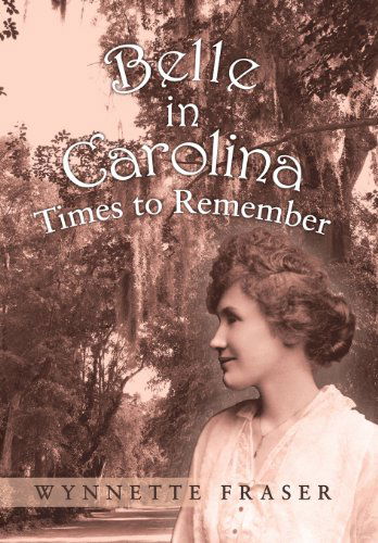 Cover for Wynnette Fraser · Belle in Carolina: Times to Remember (Hardcover Book) (2013)